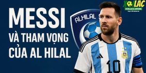 Messi và tham vọng của Al Hilal